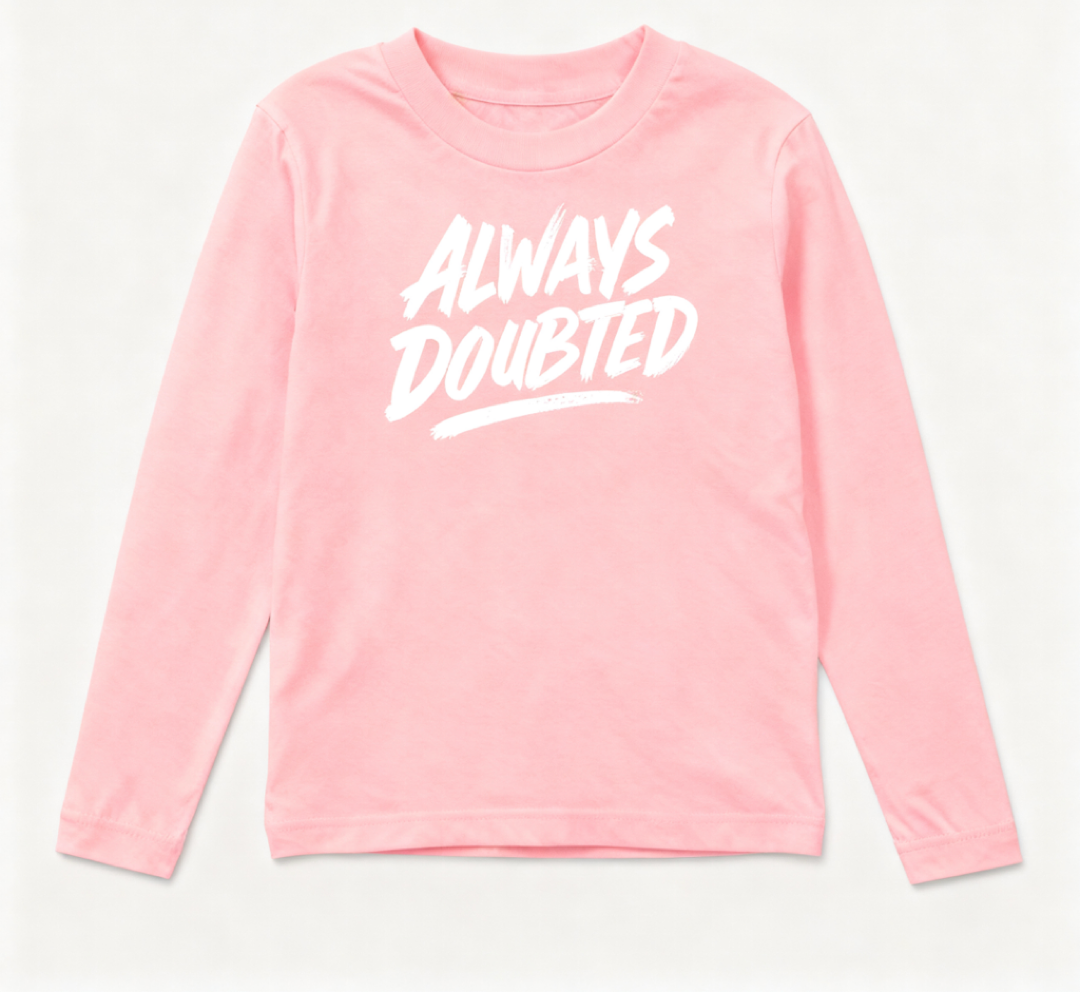 Always Doubted Long Sleeve