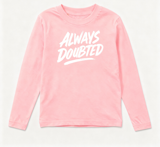 Always Doubted Long Sleeve