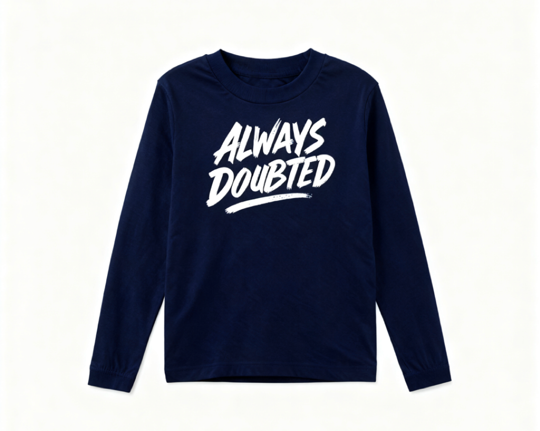 Always Doubted Long Sleeve