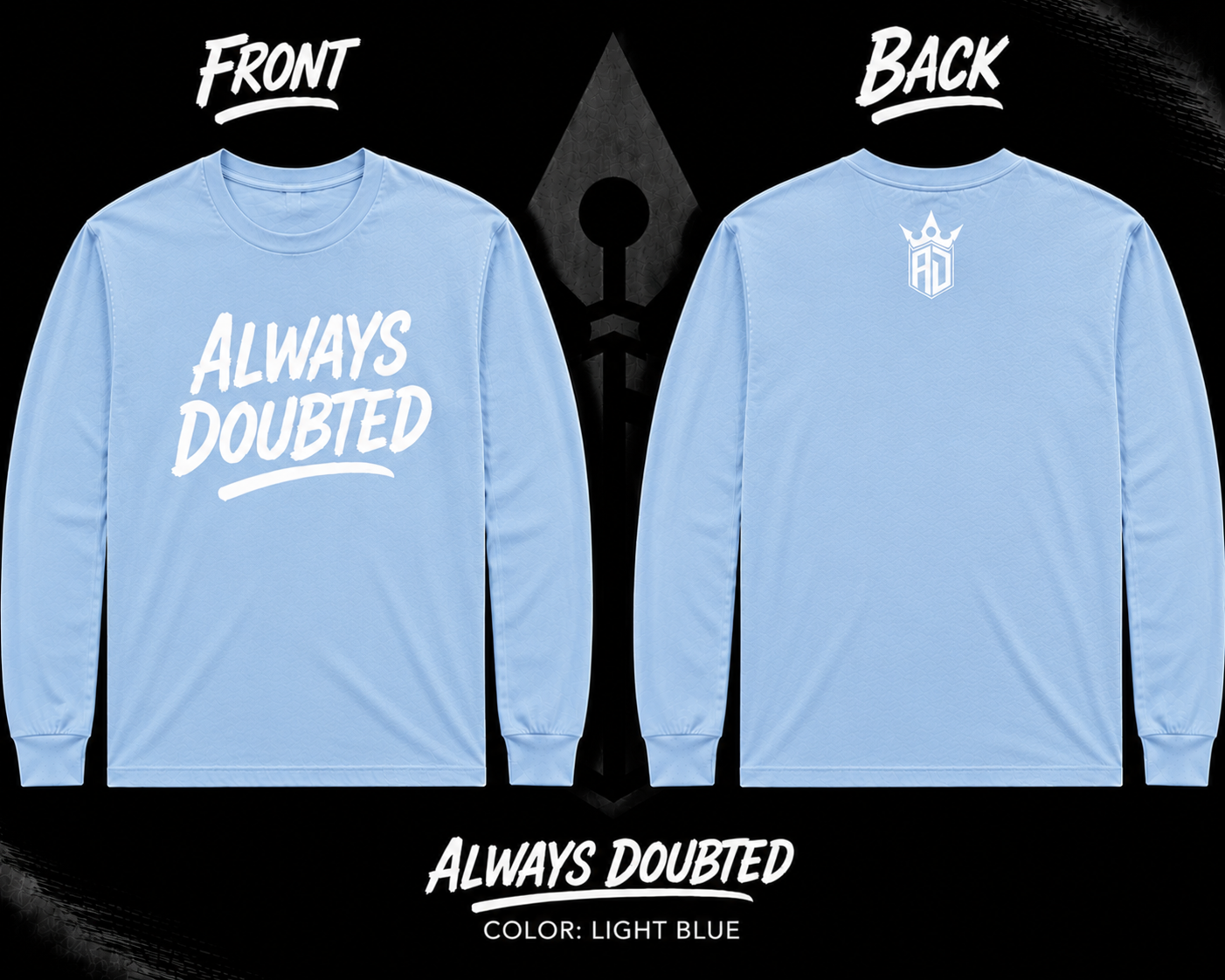 Always Doubted Long Sleeve