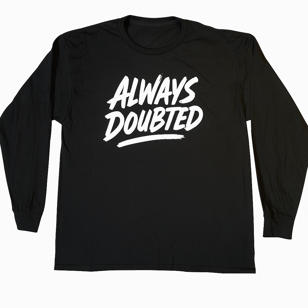Always Doubted Long Sleeve